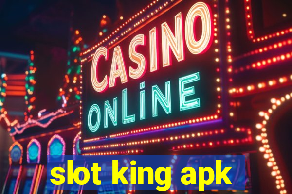 slot king apk