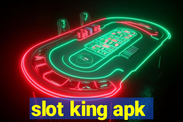 slot king apk