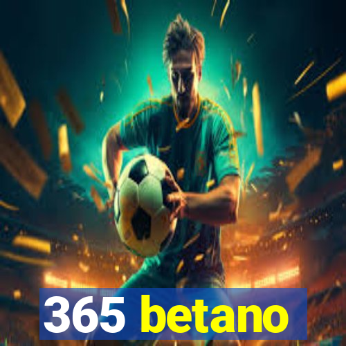 365 betano