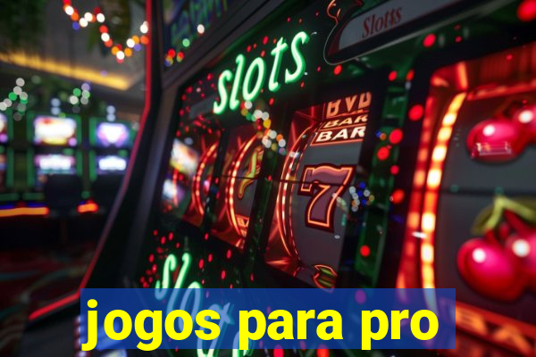 jogos para pro