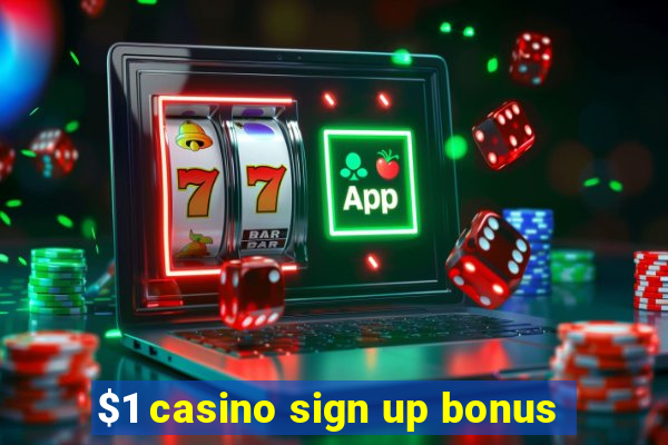 $1 casino sign up bonus