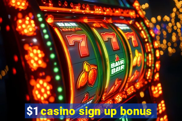 $1 casino sign up bonus