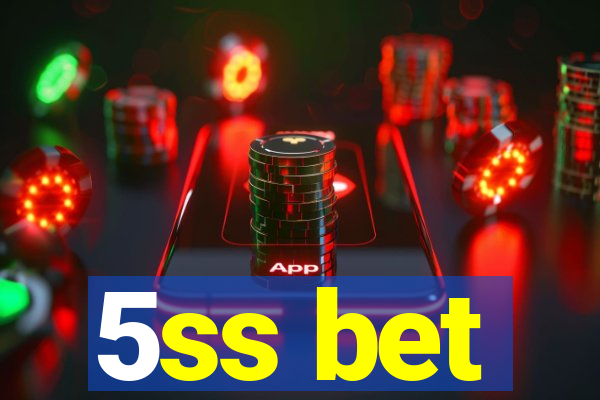 5ss bet