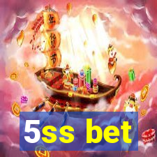 5ss bet