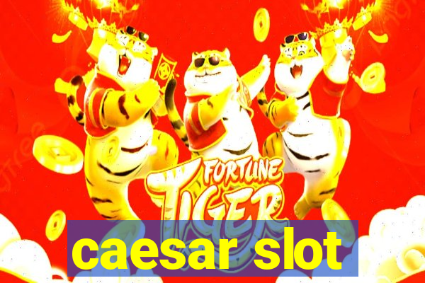 caesar slot