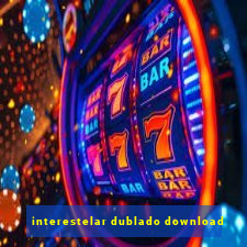 interestelar dublado download