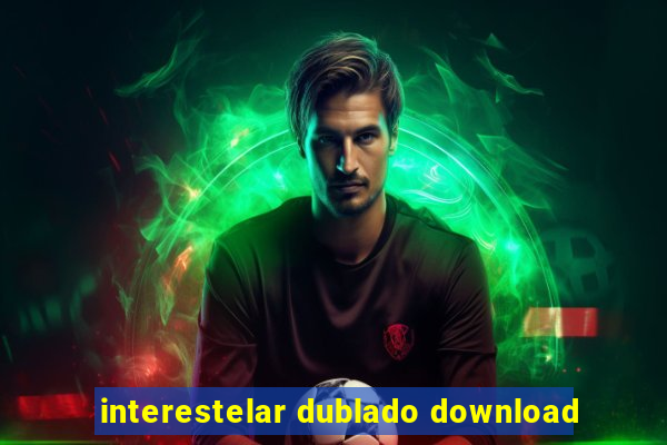 interestelar dublado download