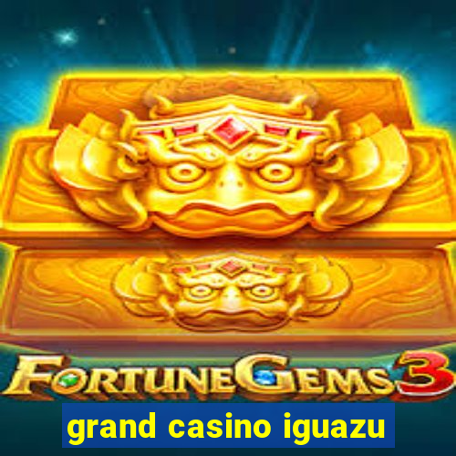 grand casino iguazu