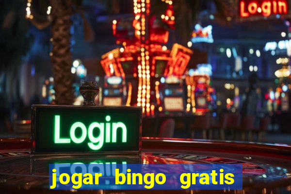 jogar bingo gratis no lotoplay