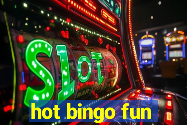 hot bingo fun