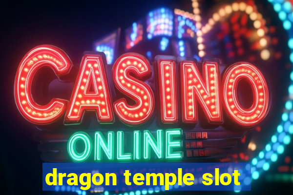 dragon temple slot