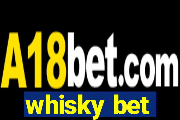 whisky bet