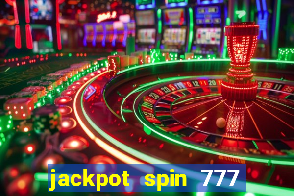 jackpot spin 777 paga mesmo