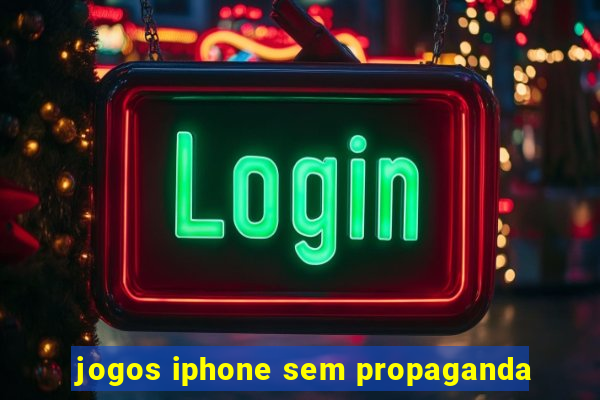 jogos iphone sem propaganda