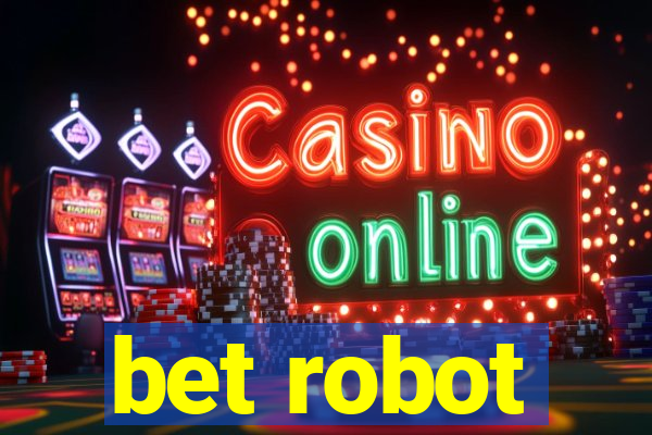 bet robot