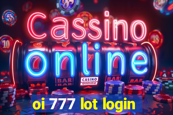 oi 777 lot login