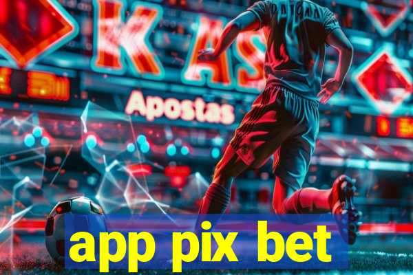 app pix bet