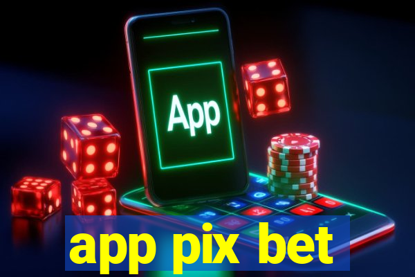 app pix bet