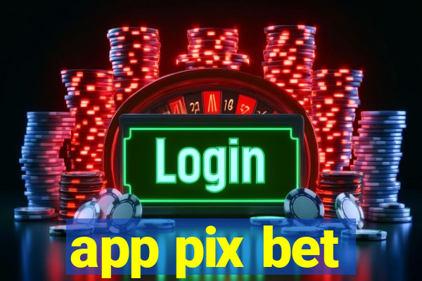 app pix bet