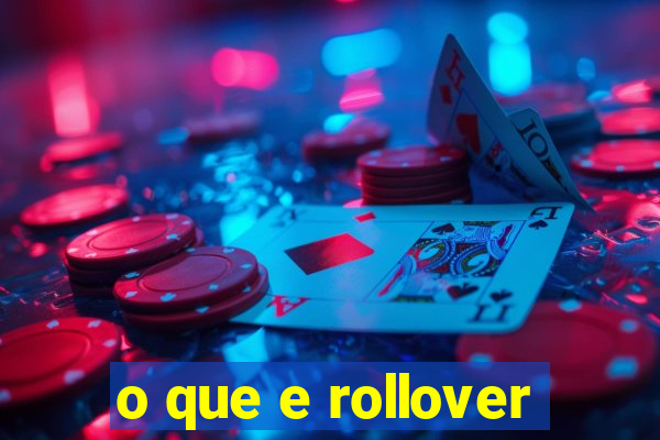 o que e rollover