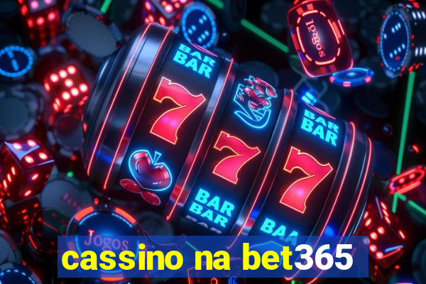 cassino na bet365