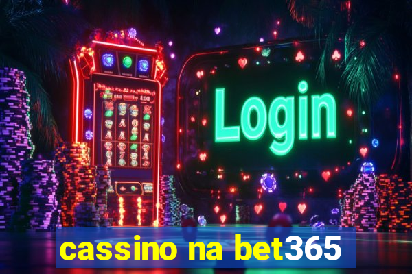 cassino na bet365