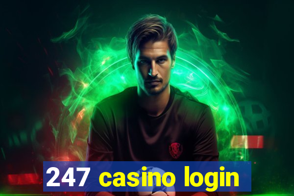 247 casino login