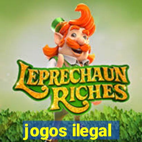 jogos ilegal