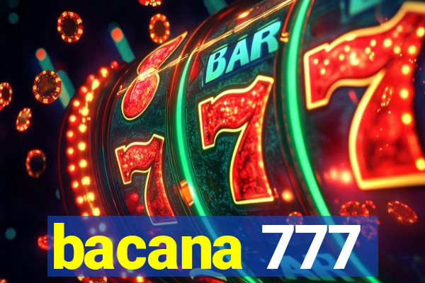 bacana 777