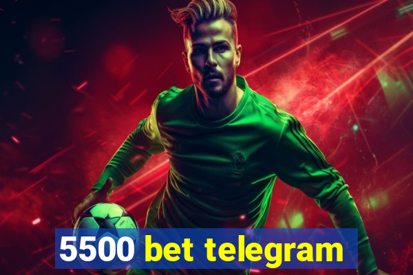 5500 bet telegram