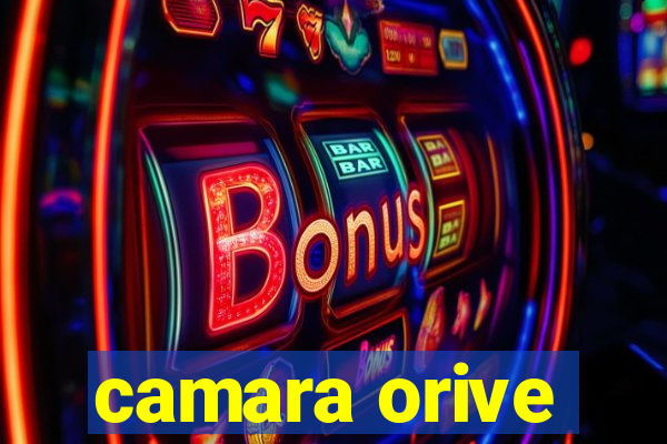 camara orive