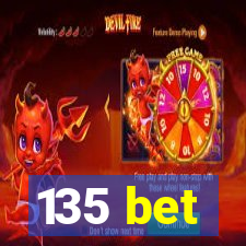 135 bet