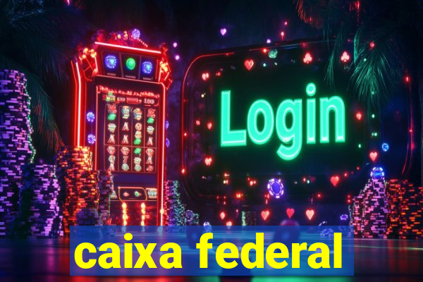 caixa federal