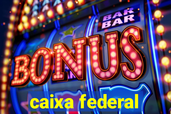 caixa federal