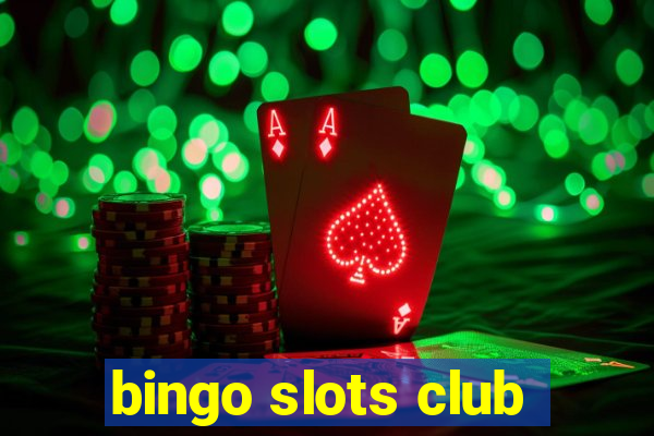 bingo slots club