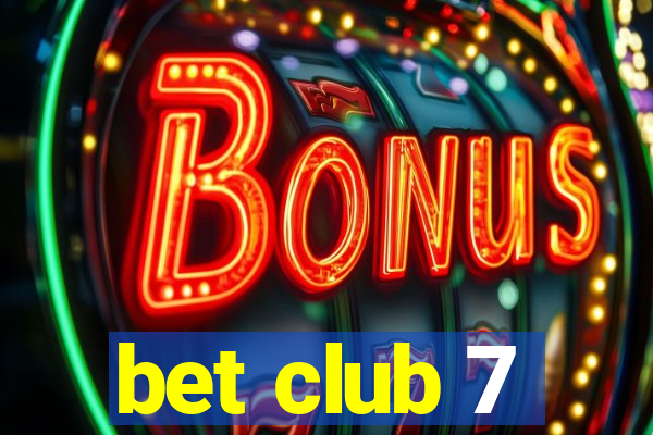 bet club 7