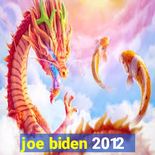 joe biden 2012