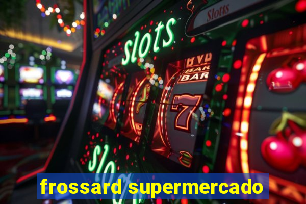 frossard supermercado