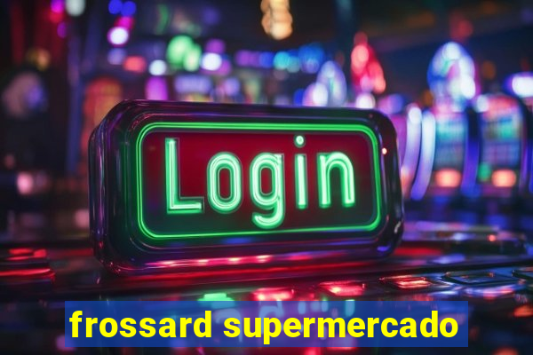 frossard supermercado