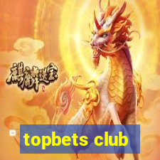 topbets club