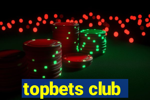 topbets club