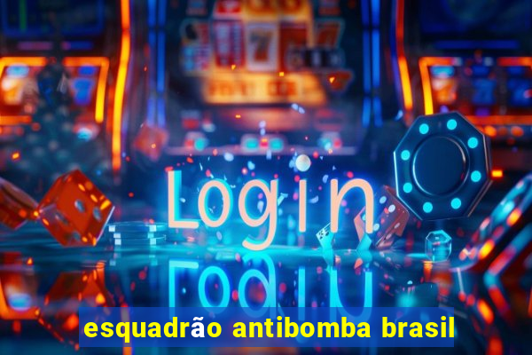 esquadrão antibomba brasil