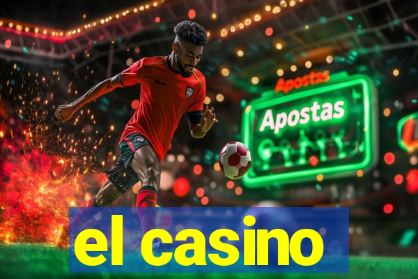 el casino