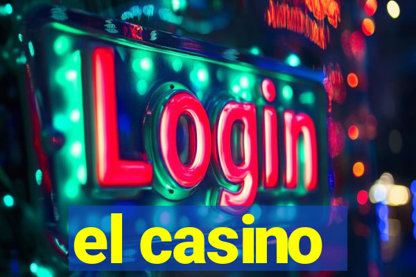 el casino