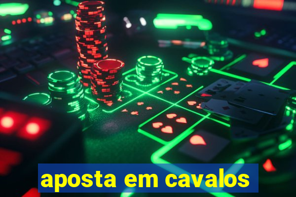 aposta em cavalos