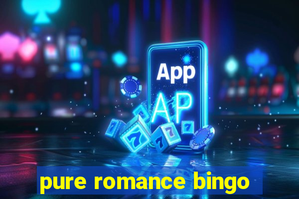 pure romance bingo