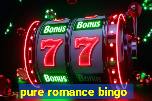 pure romance bingo