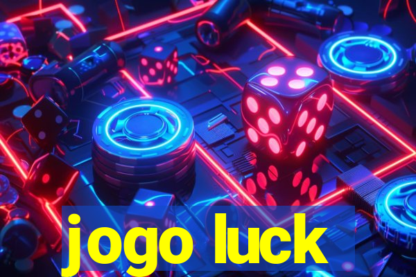 jogo luck