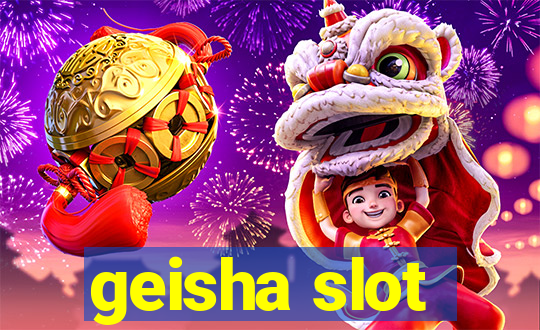 geisha slot