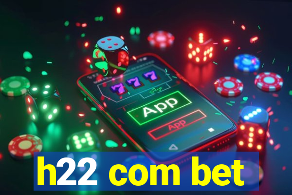 h22 com bet